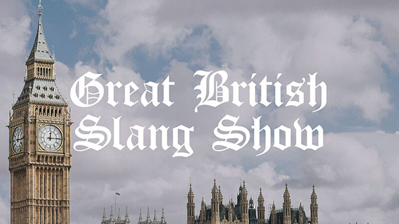 Great British Slang Show